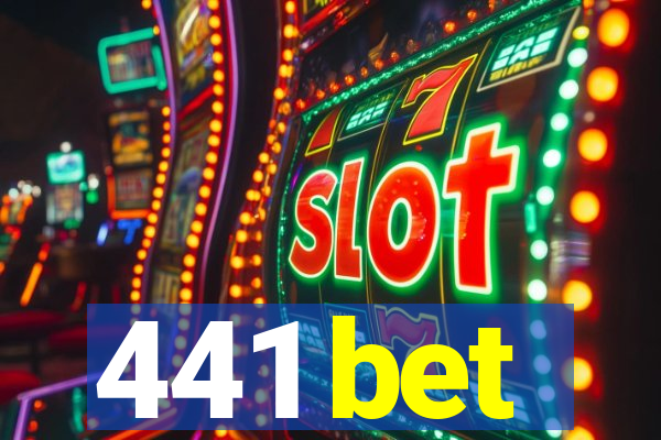 441 bet